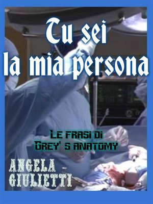 cover image of Tu sei la mia persona- Le frasi di Grey's anatomy